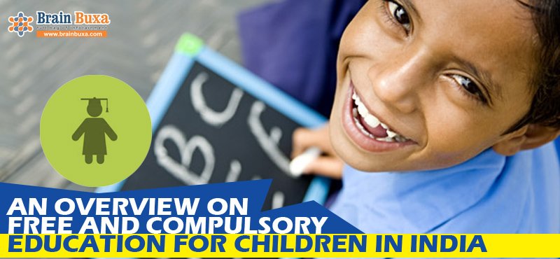 An overview on Free and Compulsory Education for Children in India